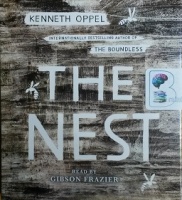 The Nest written by Kenneth Oppel performed by Gibson Frazier on CD (Unabridged)